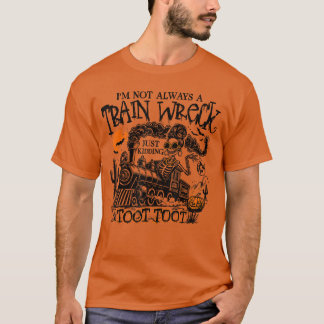 Ich bin nicht immer ein Wrack Lustige Halloween-Cr T-Shirt