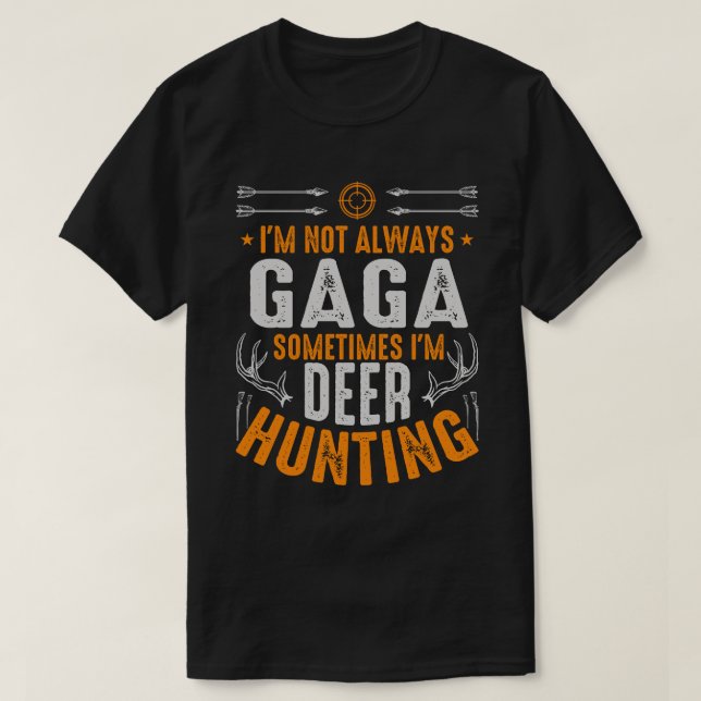 Ich bin nicht immer GAGA, manchmal bin ich Hirschj T-Shirt (Design vorne)