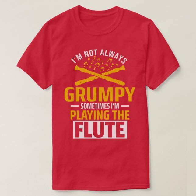 Ich bin nicht immer grimmig flute Flutist T-Shirt (Design vorne)