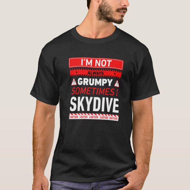 Ich bin nicht immer mürrisch, manchmal springe ich T-Shirt (Vorderseite)