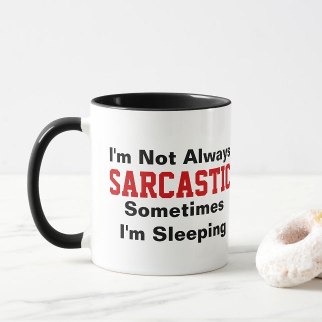 Ich bin nicht immer sarkastisch tasse (Mit Donut)