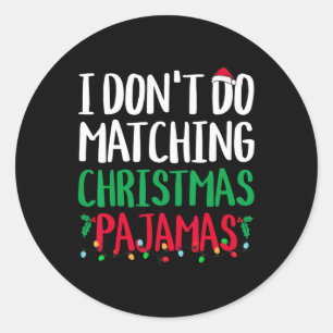 Ich bin nicht in der Lage, Weihnachten Pajamas Fam Runder Aufkleber