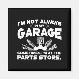 Ich bin nicht in meiner Garage, ich bin im Ersatzt Magnet