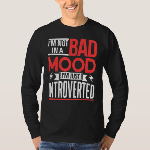 Ich bin nicht in schlechter Stimmung, ich bin nur T-Shirt