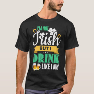 Ich bin nicht irisch, aber ich trinke Bier wie am T-Shirt