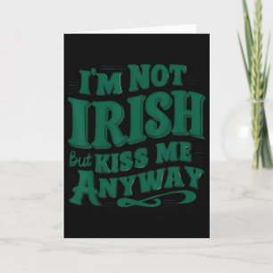 Ich bin nicht irisch, aber küss mich trotzdem karte