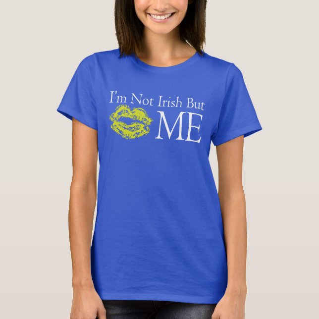 Ich bin nicht irisch, aber.... T-Shirt (Vorderseite)