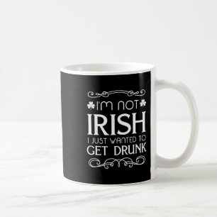 Ich bin nicht irisch, ich habe gerade Gewollt, um  Kaffeetasse