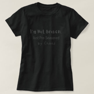 Ich bin nicht kaputt T-Shirt