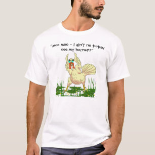 ich bin nicht kein Truthahn, "MOO-MOO - ich bin T-Shirt