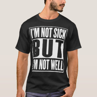 Ich bin nicht kick, aber ich bin nicht gut 1 T-Shirt
