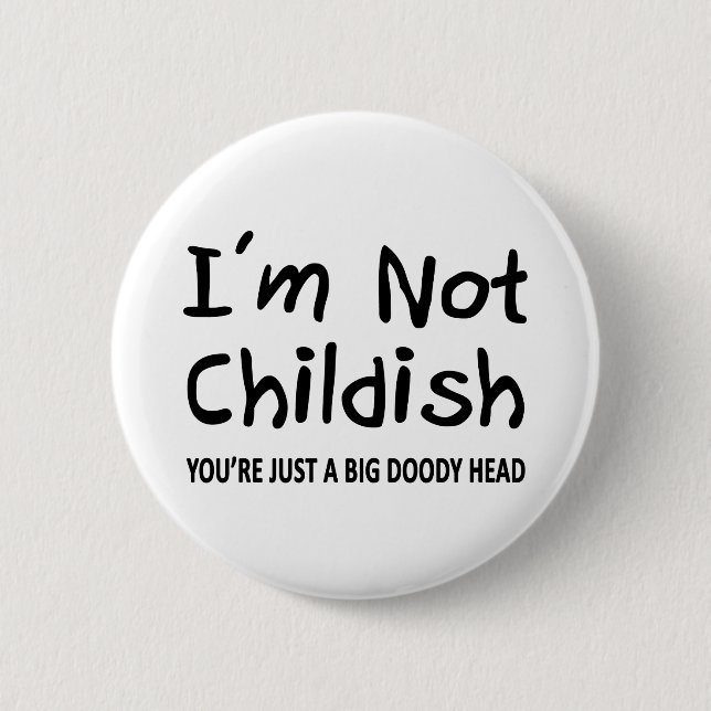 Ich bin nicht kindisch button (Vorderseite)
