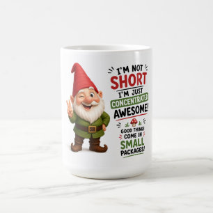 Ich bin nicht klein, ich bin ein großartiger Zwerg Kaffeetasse