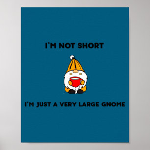 Ich bin nicht klein, ich bin ein großer Gnom lusti Poster