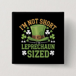Ich bin nicht klein, ich bin Leprechaun-Größe für Button