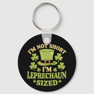 Ich bin nicht klein, ich bin Leprechaun-Größe St. Schlüsselanhänger