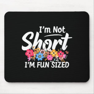 Ich bin nicht klein, ich bin lustig groß Funny Say Mousepad