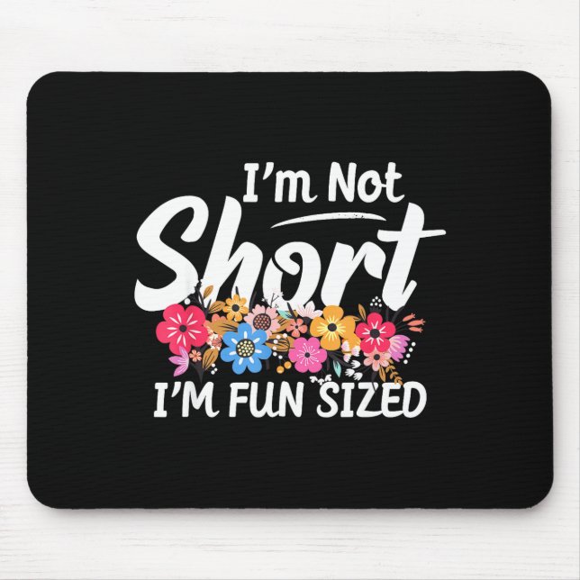 Ich bin nicht klein, ich bin lustig groß Funny Say Mousepad (Vorne)