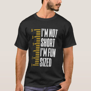 Ich bin nicht klein, ich bin lustige Größe Lustige T-Shirt