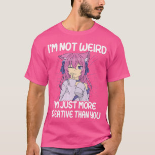 Ich bin nicht komisch, ich bin einfach kreativer a T-Shirt