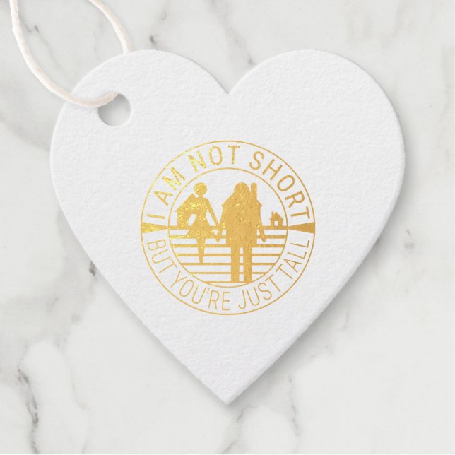 Ich bin nicht kurz, aber du bist einfach groß geschenkanhänger (Vorderseite)