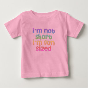 Ich bin nicht kurz, dass es Spaß macht, einen klei Baby T-shirt