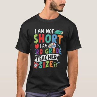 Ich bin nicht Kurz, dass ich der 3. Klasse Lehrer  T-Shirt