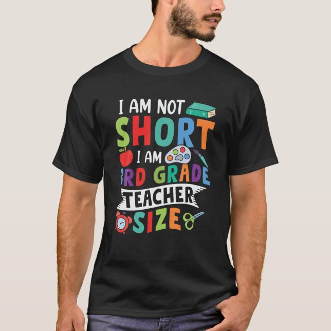 Ich bin nicht Kurz, dass ich der 3. Klasse Lehrer  T-Shirt (Vorderseite)
