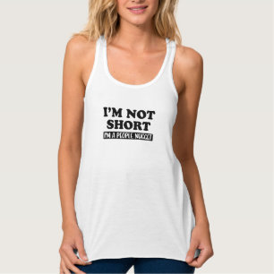 Ich bin nicht Kurz, dass ich ein Leute bin, die kl Tank Top