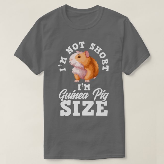 Ich bin nicht Kurz, dass ich Guinea Pig Size Funny T-Shirt (Design vorne)