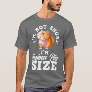 Ich bin nicht Kurz, dass ich Guinea Pig Size Funny T-Shirt