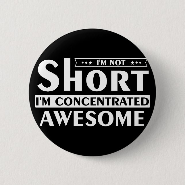 Ich bin nicht kurz, dass ich phantastisch konzentr button (Vorderseite)