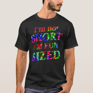 Ich bin nicht Kurz, dass ich Spaß Sized Womens Kur T-Shirt