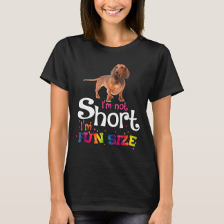 Ich bin nicht Kurz im Fun Size Funny Dackel T-Shirt