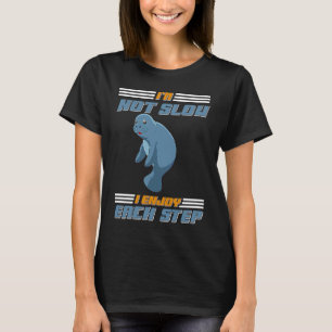 Ich bin nicht langsam, ich genieße jeden Schritt M T-Shirt