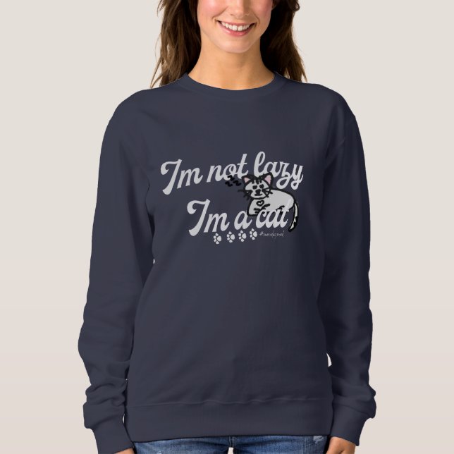 Ich bin nicht lazy im a Cat Sweatshirt (Vorderseite)