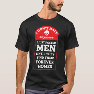 Ich bin nicht mehr mit Männern zusammen, pflege ei T-Shirt