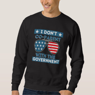 Ich bin nicht mit dem Government CRT Homesch Sweatshirt