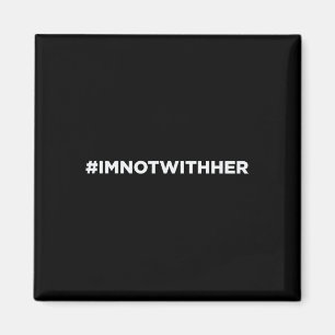 Ich bin nicht mit ihrem Anti Kamala Harris 2024 Magnet