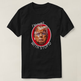 Ich bin nicht mit Trump T-Shirt