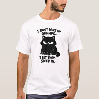 Ich bin nicht morgens mürrisch, ich lasse sie einf T-Shirt