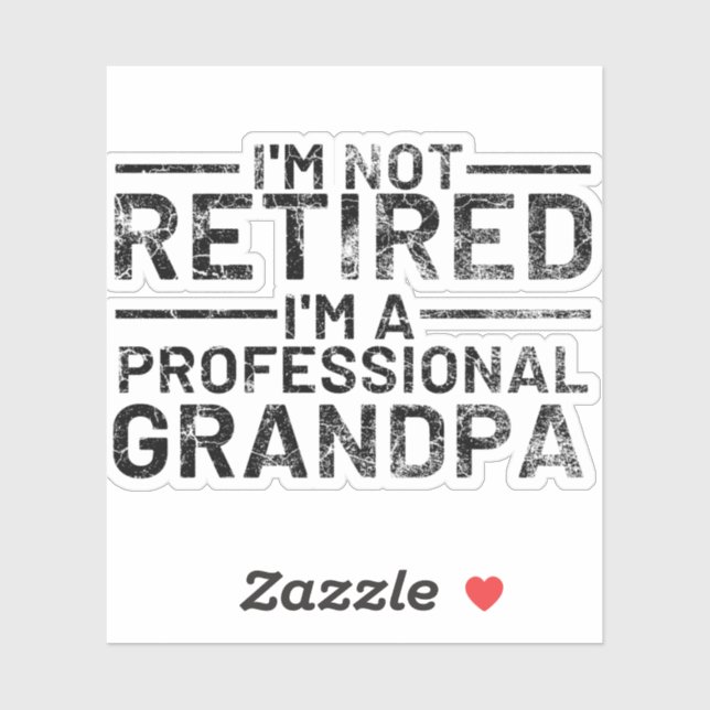 Ich bin nicht müde, ein Beruflicher Opa zu sein Aufkleber (Blatt)