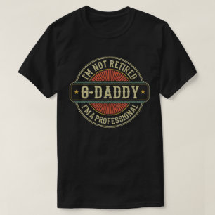 Ich bin nicht müde, ich bin Beruflicher G-Daddy Op T-Shirt