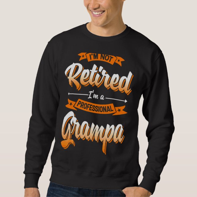 Ich bin nicht müde, ich bin ein Beruflicher Grampa Sweatshirt (Vorderseite)