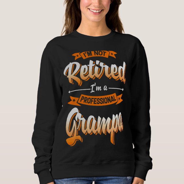 Ich bin nicht müde, ich bin ein Beruflicher Grampa Sweatshirt (Vorderseite)