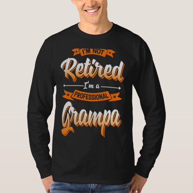 Ich bin nicht müde, ich bin ein Beruflicher Grampa T-Shirt (Vorderseite)