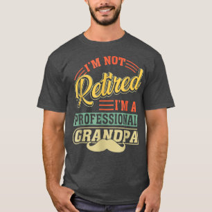 Ich bin nicht müde, ich bin ein Beruflicher Großva T-Shirt