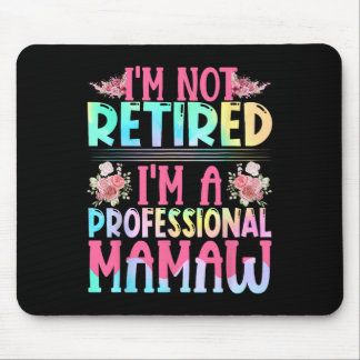 Ich bin nicht müde, ich bin ein Beruflicher Mamaw  Mousepad