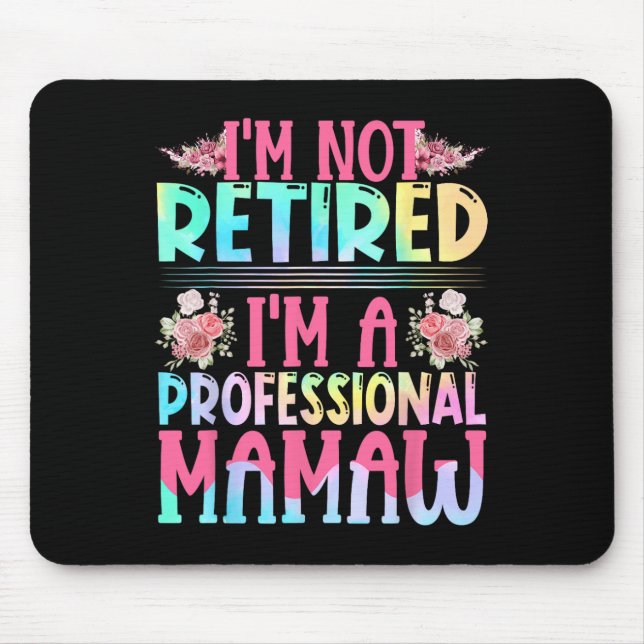 Ich bin nicht müde, ich bin ein Beruflicher Mamaw  Mousepad (Vorne)