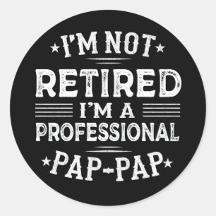 Ich bin nicht müde, ich bin ein Beruflicher Pap-Pp Runder Aufkleber